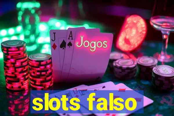 slots falso